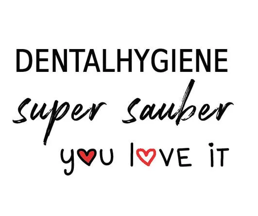 Grafik: Dentalhygiene, super sauber, you love it